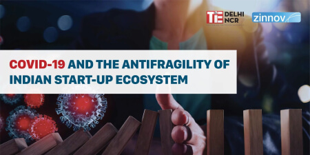 COVID-19 And The Antifragility Of Indian Start-up Ecosystem