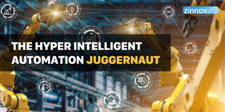 The Unstoppable Hyper Intelligent Automation Juggernaut
